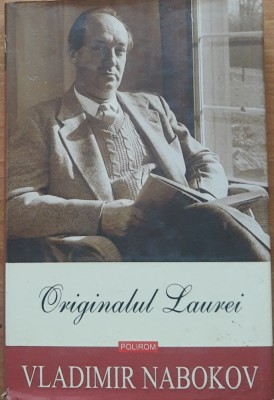 ORIGINALUL LAUREI - VLADIMIR NABOKOV foto