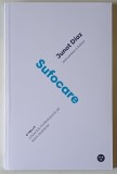 SUFOCARE , roman de JUNOT DIAZ , 2018