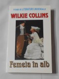 Femeia &icirc;n Alb Wilkie Collins Carte Beletristica Romana Paperback Editura Orizont Stare Foarte Buna