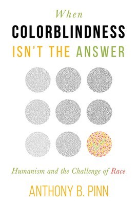 When Colorblindness Isn&amp;#039;t the Answer: Humanism and the Challenge of Race foto