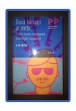 Daca Barbatii Ar Vorbi... - Alon Gratch, Psihologie, Trei, 2011, Coperti Brosate