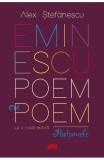 Eminescu, poem cu poem. La o noua lectura: postumele - Alex Stefanescu - Editura All, Alex. Stefanescu