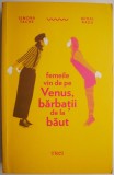 Femeile vin de pe Venus, barbatii de la baut &ndash; Simona Tache, Mihai Radu