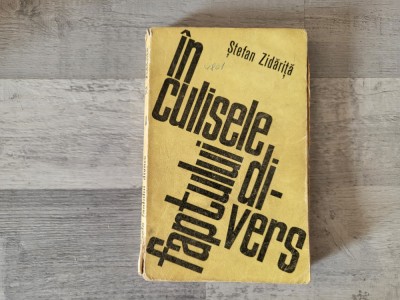 In culisele faptului divers de Stefan Zidarita foto