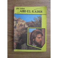 John Knittel - Abd-El-Kader