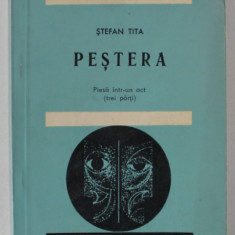 PESTERA , PIESA INTR- UN ACT de STEFAN TITA , 1966