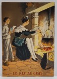 LE RIZ AU GRAS , CARTE POSTALA ILUSTRATA , LITOGRAFIE SEMNATA JEAN PARIS , CU RETETA CULINARA PE VERSO , TEXT IN LB. FRANCEZA , 1946