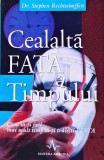 Cealaltă față a timpului. Cum să-ți faci mai mult timp și să-ți trăiești viața - 1999 - Stephen Rechtschaffen (XE379)
