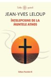 Intelepciune de la Muntele Athos - Jean-Yves Leloup