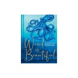 Weird Is Beautiful: The Wisdom of Octopuses
