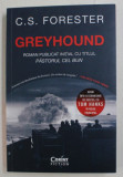 GREYHOUND DE C . S . FORESTER , * ROMAN PUBLICAT INITIAL CU TITLUL PASTORUL CEL BUN , 2020