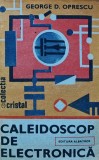 Caleidoscop de electronica - 1987 - George D. Oprescu (XE25)