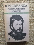 POVESTI , AMINTIRI , POVESTIRI - ION CREANGA