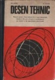Desen tehnic - Manual pentru licee industriale si agroindustriale cu profil de macanica, electrotehnica, chimie, metalurgie, industrii alimentare, tex
