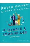 O istorie a imaginilor pentru copii - David Hockney, Martin Gayford