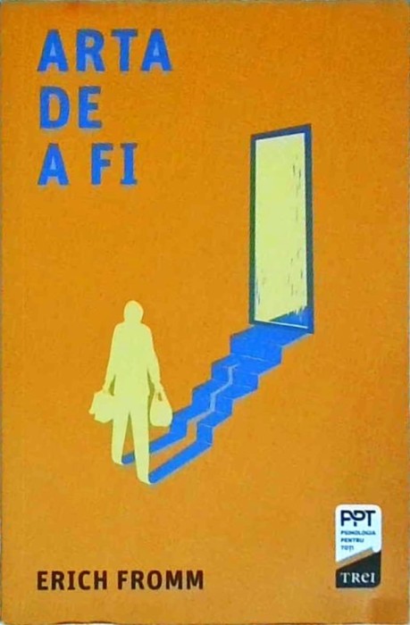 Erich Fromm - Arta de a fi