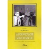 A forradalom v&eacute;gtelens&eacute;ge - Luk&aacute;cs Gy&ouml;rgy politika- &eacute;s t&aacute;rsadalomelm&eacute;lete