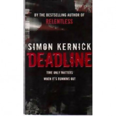 Simon Kernick - Deadline - Time only matters when it's running out - 110227