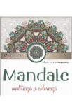 Mandale. Mediteaza si coloreaza