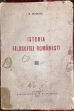 ISTORIA FILOSOFIEI ROMANESTI,N.BAGDASAR 1940/FORMAT DE MANUAL,440 PAGINI