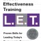 Leader Effectiveness Training L.E.T.: The Proven People Skills for Today&#039;s Leaders Tomorrow