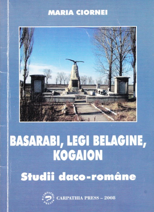AMS - MARIA CIORNEI - BASARABI, LEGI BELAGINE, KOGAION (CU AUTOGRAF)