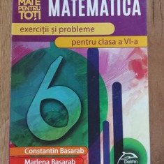 Matematica exercitii si probleme pentru clasa a 6 a-Constantin Basarab,Marilena Basarab