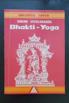 Bhakti-Yoga (Yoga iubirii) - Swami Vivekananda foto