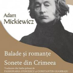 Balade si romante. Sonete din Crimeea - Adam Mickiewicz