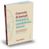 O pereche de pantofi - Finantele si contabilitatea afacerii - Tinca Celnicu