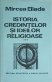 ISTORIA CREDINTELOR SI IDEILOR RELIGIOASE VOL.3 DE LA MAHOMED LA EPOCA REFORMELOR-MIRCEA ELIADE-340355