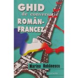 Marina Robanescu - Ghid de conversatie roman - francez