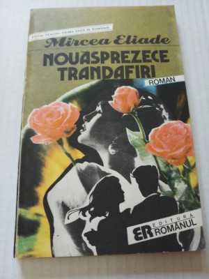 Nouasprezece trandafiri - Mircea Eliade foto