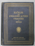KATALOG DER KONIGLICHEN ALTEREN PINAKOTHEK ZU MUNCHEN , 1908