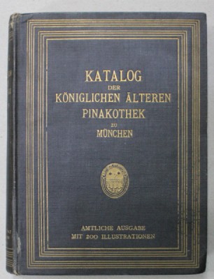 KATALOG DER KONIGLICHEN ALTEREN PINAKOTHEK ZU MUNCHEN , 1908 foto