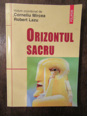 Orizontul sacru - Corneliu Mircea,Robert Lazu foto