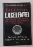 Thomas J. Peters, Robert H. Waterman - In Cautarea Excelentei (VEZI DESCRIEREA)