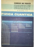 Eyvind H. Wichmann - Fizica cuantica - Cursul de fizica Berkeley, vol. IV. (Editia: 1983)