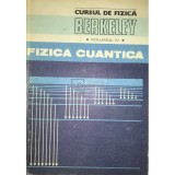 Eyvind H. Wichmann - Fizica cuantica - Cursul de fizica Berkeley, vol. IV. (Editia: 1983)