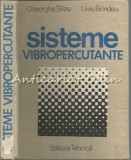 Cumpara ieftin Sisteme Vibropercutante - Gheorghe Silas, Liviu Brindeu, Editura Tehnica 1986, 454 pagini, Bucuresti