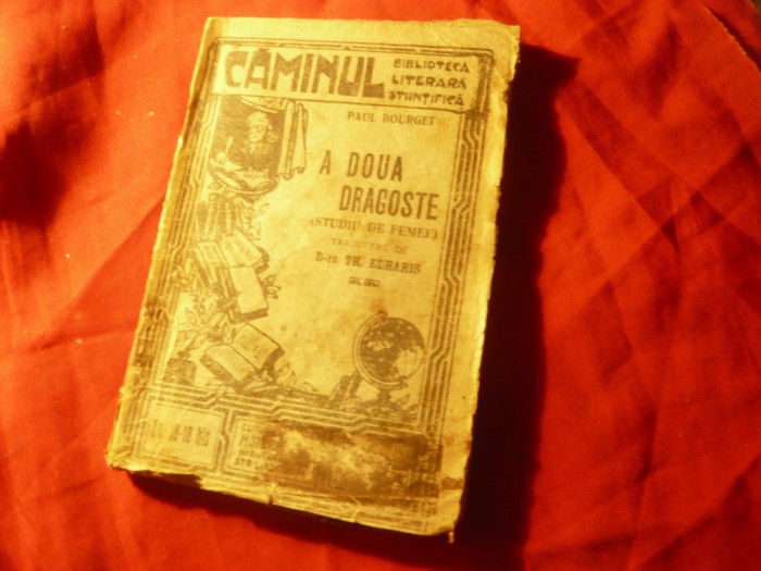 Paul Bourget - A doua dragoste -Studiu de femee -Colectia Caminul 18-19 .144pag