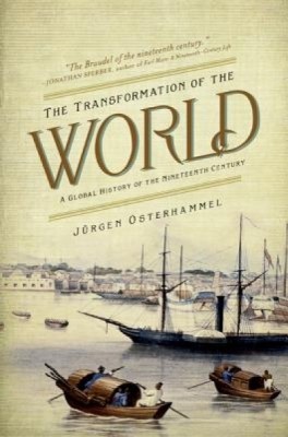 The Transformation of the World: A Global History of the Nineteenth Century foto