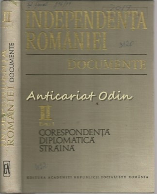 Independenta Romaniei, Documente II - Vasile Arimia - Tiraj: 2700 Exemplare foto