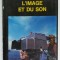 ENCYCLOPEDIE ILLUSTREE de L &#039; IMAGE ET DU SON par ZDENEK KRECAN , 1980