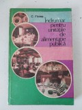 C. Florea - Indrumar pentru unitatile de alimentatie publica, 1988