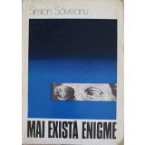 MAI EXISTA ENIGME-SIMION SAVEANU-198060