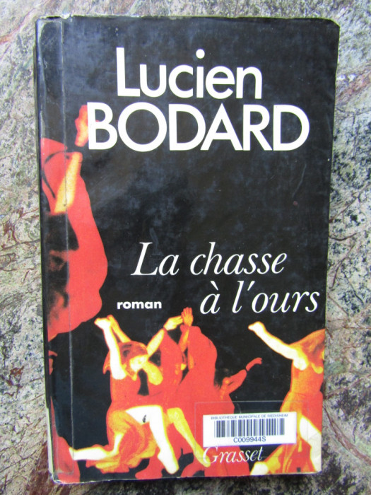 LA CHASSE A L&#039;OURS - LUCIEN BODARD