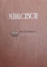 Opere, volumul 3. Romanii supt Mihai Voevod Viteazul - 1986 - Nicolae Balcescu ($Y52)