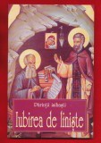 Parintii Isihasti, &quot;Iubirea de liniste&quot; 2002