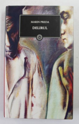 DELIRUL , roman de MARIN PREDA , 2009 foto